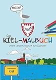 Das Kiel-Malbuch: Unsere Landeshauptstadt zum Ausmalen